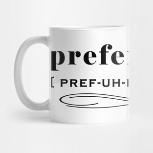 preferential Mug